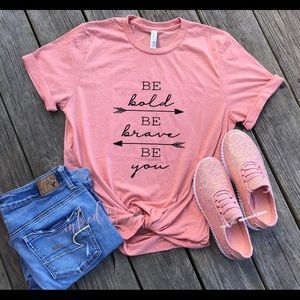 Be bold, be brave, be you graphic tee